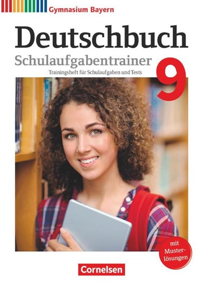 Deutschbuch Gymnasium 9. Jahrgangsstufe - Bayern - Schulaufgabentrainer mit Lösungen, Martina Kratz ; Michaela Thurner-Uhle ; Florian Schneider ; Bärbel Kößler-Finkenzeller - Paperback - 9783062002281