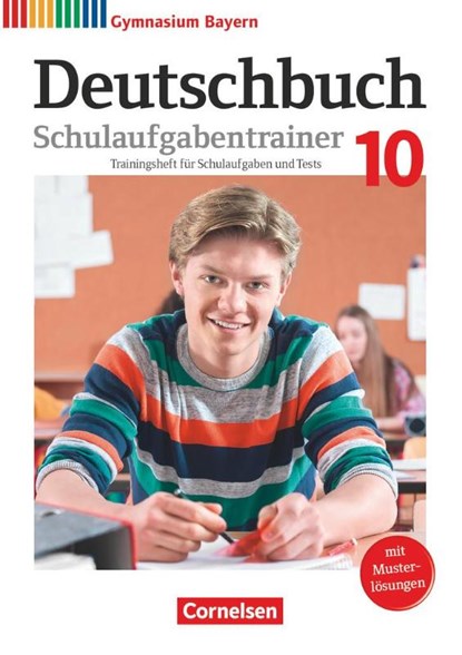 Deutschbuch Gymnasium 10. Jahrgangsstufe - Bayern - Schulaufgabentrainer mit Lösungen, Teresa Wolf ; Florian Schneider ; Martina Kratz ; Andrea Wachtel - Paperback - 9783062002298