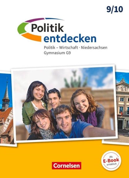 Politik entdecken 9./10. Schuljahr - Gymnasium Niedersachsen - Schülerbuch, Thomas Berger-v. d. Heide ; Klaus Pflügner - Gebonden - 9783062400032