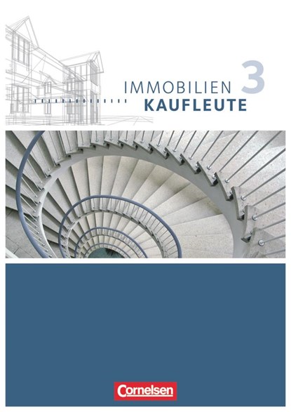 Immobilienkaufleute 03: Lernfelder 10-13. Schülerbuch, Manfred Wünsche ;  Dirk Wenzel ;  Ulrike Speer ;  Manuela Lengwinat - Paperback - 9783064500341