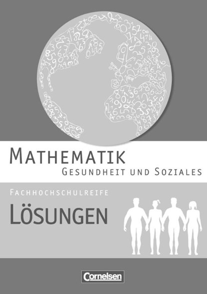 Mathematik Fachhochschulreife Gesundheit und Soziales. Lösungen zum Schülerbuch, Juliane Brüggemann ; Hildegard Michael ; Kathrin Rüsch - Paperback - 9783064501201