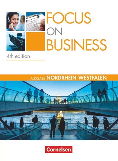 Focus on Business. New Edition. Nordrhein-Westfalen. Schülerbuch, Shaunessy Ashdown ; Michael Benford ; Isobel E. Williams ; Steve Williams - Paperback - 9783064503830