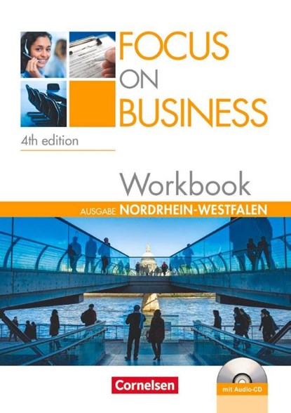 Focus on Business B1-B2. New Edition. Nordrhein-Westfalen. Workbook mit Lösungsschlüssel und Audio-CD, Megan Hadgraft ; Isobel E. Williams - Paperback - 9783064503861