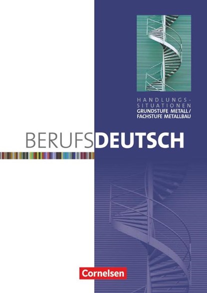 Berufsdeutsch Grundstufe Metall / Fachstufe Metallbau, Stefan Olbert ; Nikola Kovacevic ; Florian Jehle - Paperback - 9783064505476