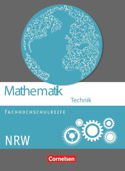 Mathematik Fachhochschulreife Technik Schülerbuch. Nordrhein-Westfalen, Christoph Berg ; Juliane Brüggemann ; Berthold Heinrich ; Mei-Liem Jakob - Paperback - 9783064508194