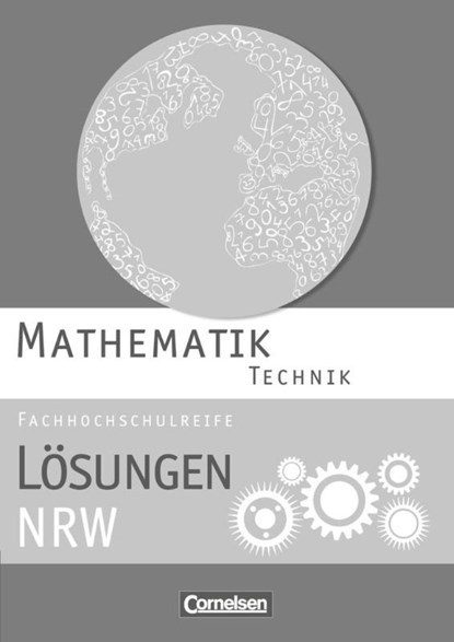 Mathematik Fachhochschulreife Technik. Lösungen zum Schülerbuch Nordrhein-Westfalen, Christoph Berg ; Juliane Brüggemann ; Berthold Heinrich ; Mei-Liem Jakob - Paperback - 9783064508200