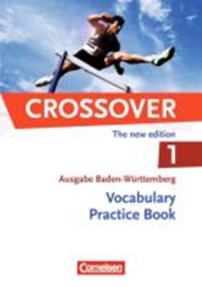 Crossover B1-B2: Band 1 - 11. Schuljahr. Vocabulary Practice Book. Baden-Württemberg, WILLIAMS,  Steve - Paperback - 9783064508354