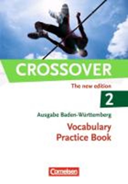 Crossover B2-C1: Band 2: 12./13. Schuljahr. Vocabulary Practice Book. Baden-Württemberg, WILLIAMS,  Steve - Paperback - 9783064508361