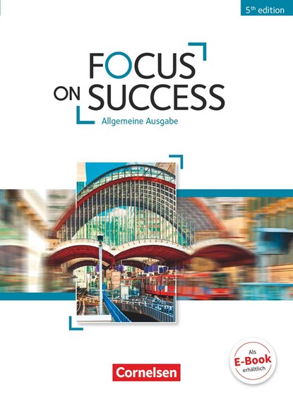 Focus on Success B1-B2. Schülerbuch Allgemeine Ausgabe, Michael Benford ;  John Michael Macfarlane ;  John Stevens ;  Isobel E. Williams - Paperback - 9783064509849