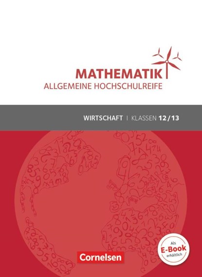 Mathematik Klasse 12/13. Schülerbuch Allgemeine Hochschulreife - Wirtschaft, Michael Funcke ; Andreas Höing ; Volker Klotz ; Jost Knapp - Paperback - 9783064510197