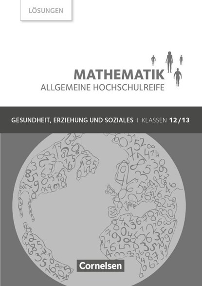 Mathematik Allgemeine Hochschulreife Klasse 12/13. Lösungen zum Schülerbuch, Juliane Brüggemann ; Hildegard Michael ; Kathrin Rüsch ; Susanne Viebrock - Paperback - 9783064510296