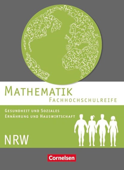 Mathematik - Fachhochschulreife - Gesundheit und Soziales, Ernährung und Hauswirtschaft - Nordrhein-Westfalen. Schülerbuch, Juliane Brüggemann ; Hildegard Michael ; Kathrin Rüsch ; Susanne Viebrock - Paperback - 9783064512085