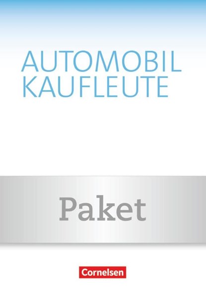 Automobilkaufleute Band 3: Lernfelder 9-12 - Fachkunde und Arbeitsbuch, Norbert Büsch ; Antje Kost ; Michael Piek - Paperback - 9783064512955