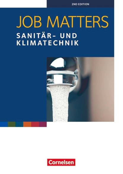 Job Matters A2 - Sanitär- und Klimatechnik. Arbeitsheft, Wolfram Lepka ; Peter Oldham ; Ingrid Preedy ; Kenneth Thomson - Paperback - 9783064513334