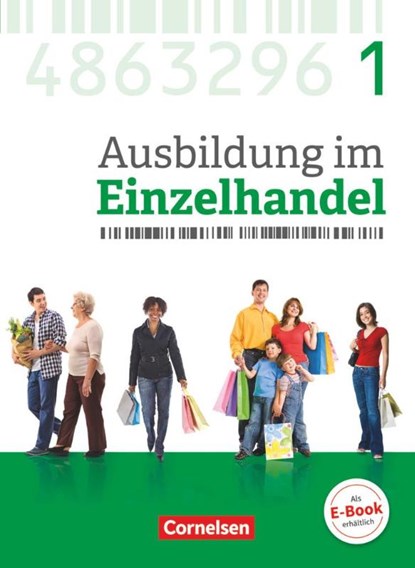 Ausbildung im Einzelhandel 1. Ausbildungsjahr - Allgemeine Ausgabe - Fachkunde mit Webcode, Christian Fritz ; Markus Hillebrand ; Antje Kost ; Klaus Otte - Paperback - 9783064513594