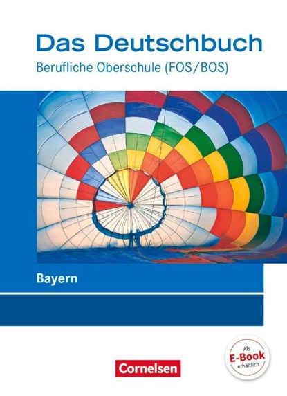 Das Deutschbuch - Berufliche Oberschule (FOS/BOS) - Bayern. Schülerbuch, Margarete Brand ; F. Friedrich-Schernstein ; Pamela Kolb ; Martin Langenberg - Gebonden - 9783064514171