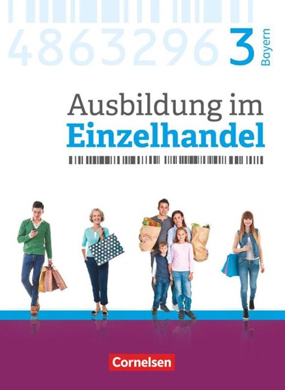 Ausbildung im Einzelhandel 3. Ausbildungsjahr - Bayern - Fachkunde, Christian Fritz ; Markus Hillebrand ; Antje Kost ; Klaus Otte - Paperback - 9783064515581