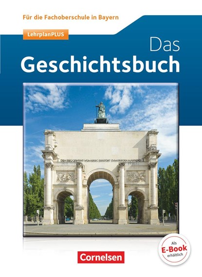 Geschichte / Sozialkunde - FOS/BOS Bayern. Das Geschichtsbuch, Rudolf Berg ;  Reimar Dietz ;  Waltraud Müller-Ruch ;  Hermann Ruch - Paperback - 9783064516557