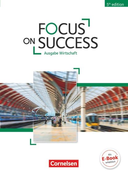 Focus on Success B1/B2 - Wirtschaft - Schülerbuch, Michael Benford ; Elizabeth Hine ; John Michael Macfarlane ; John Stevens - Paperback - 9783064516687