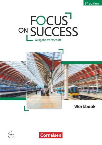 Focus on Success B1/B2 - Wirtschaft - Workbook mit Audios online 5th edition, Michael Benford ; Nicole Hyde-Kull ; John Michael Macfarlane ; Isobel E. Williams - Paperback - 9783064516694