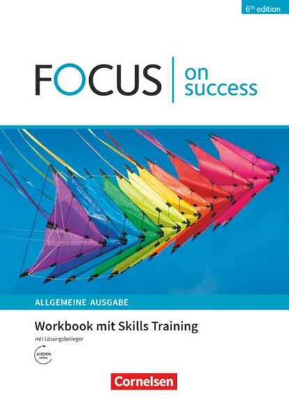 Focus on Success - 6th edition - Allgemeine Ausgabe - B1/B2. Workbook mit Skills Training Lösungsbeileger, James Abram ; Michael Benford ; Stephen Williams - Paperback - 9783064520301