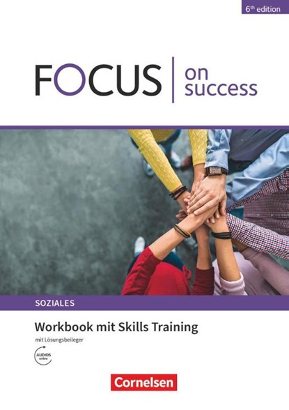Focus on Success - 6th edition - Soziales - B1/B2. Workbook mit Skills Training Lösungsbeileger, ABRAM,  James ; Benford, Michael ; Köpf, Alexandra ; Williams, Steve - Paperback - 9783064520349
