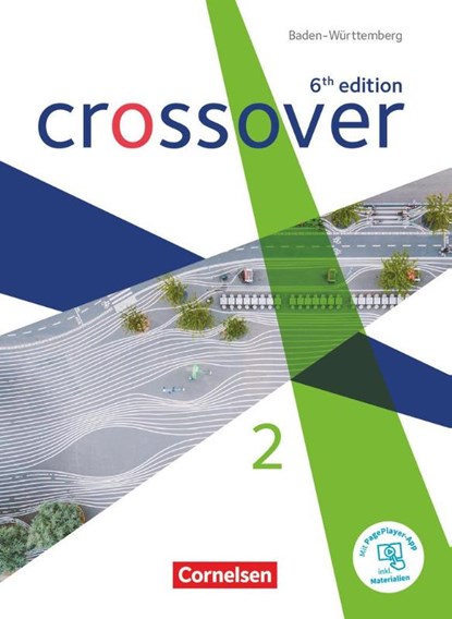 Crossover Band 2. Jahrgangsstufe 12/13. Schülerbuch. Baden-Württemberg, Elizabeth Hine ; Nicole Hyde-Kull ; Alexandra Köpf - Paperback - 9783064521094