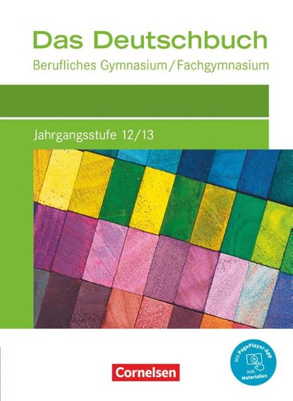 Das Deutschbuch Jahrgangsstufe 12/13. Berufliches Gymnasium/Fachgymnasium - Schülerbuch, Constanze Bachmann ; Sigrid Widmaier ; Constanze Deck ; Kirsten-Alexandra Geißler - Paperback - 9783064521339