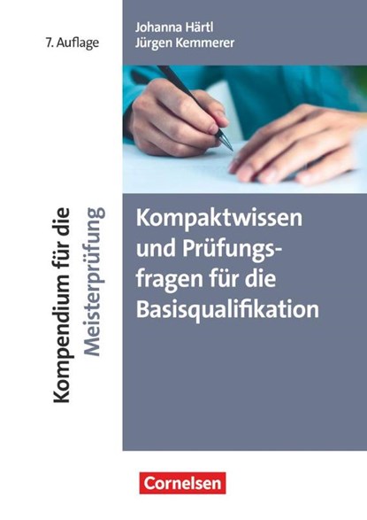 Kompaktwissen und Prüfungsfragen für die Basisqualifikation, Johanna Härtl ; Jürgen Kemmerer - Paperback - 9783064521919