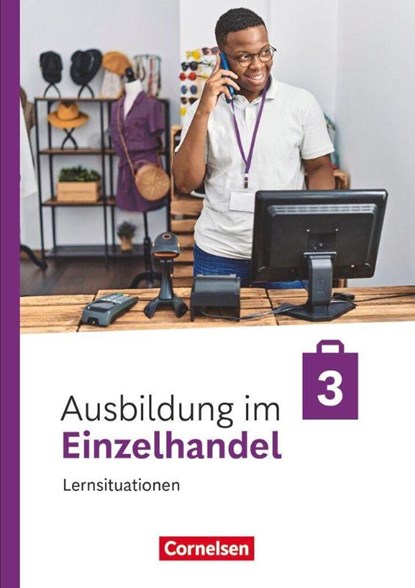 Ausbildung im Einzelhandel - 3. Ausbildungsjahr- Ausgabe 2024 - Arbeitsbuch mit Lernsituationen, Christian Fritz ; Antje Kost ; Klaus Otte ; Michael Piek - Paperback - 9783064523777