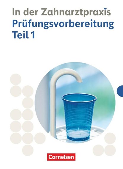 Zahnmedizinische Fachangestellte 1./2. Ausbildungsjahr. Prüfungsvorbereitung Teil 1 - Prüfungsmaterialien, Bernhard Alfter ; Waltraud Hollstein ; Susanne Weiß ; Albert Mergelsberg - Paperback - 9783064523968