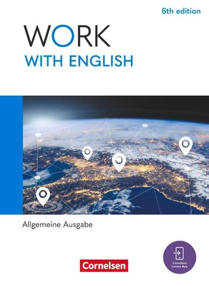Work with English A2-B1+ - 6th edition - Allgemeine Ausgabe - Schulbuch mit digitalen Medien, Steve Williams ; James Abram ; Zoe Thorne - Paperback - 9783064525108
