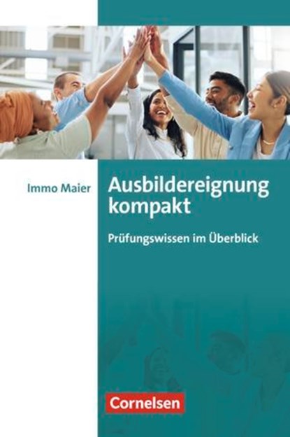 Ausbildereignung kompakt, Immo Maier - Ebook - 9783064525214