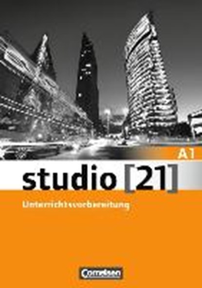 studio 21 Grundstufe A1: Gesamtband. Unterrichtsvorbereitung (Print), BAYER,  Andy ; Pelzer, Gertrud ; Pessutti Nascimento, Prisc. M. ; Semjonowa, Irina - Paperback - 9783065205283