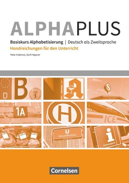 Alpha plus - Basiskurs A1 - Handreichungen für den Unterricht, Peter Hubertus ; Vecih Yasaner - Paperback - 9783065210546