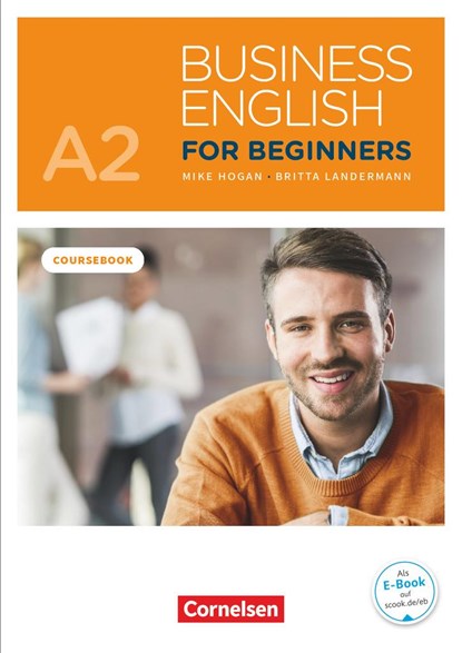 Business English for Beginners A2 - Kursbuch mit Audios online als Augmented Reality, Mike Hogan ;  Britta Landermann - Paperback - 9783065210676