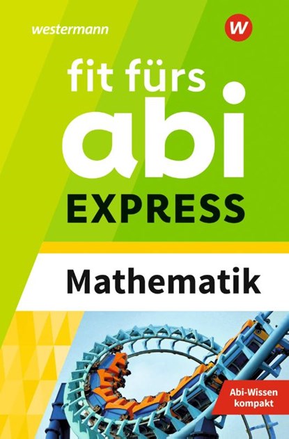 Fit fürs Abi EXPRESS. Mathematik, Markus Porzelt ; Sophie Buddenhagen - Paperback - 9783070030368