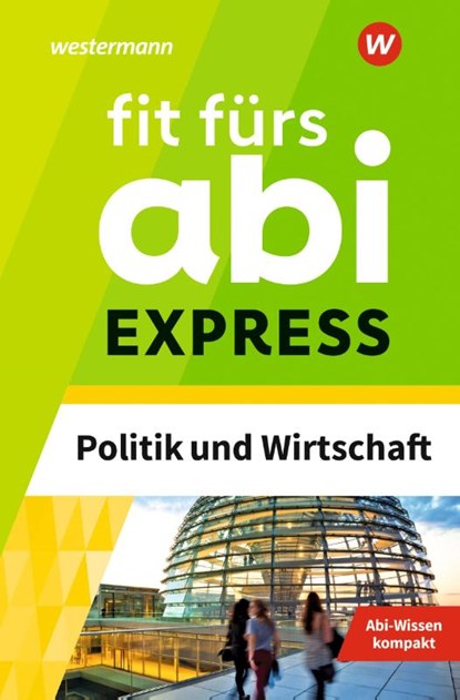 Fit fürs Abi Express. Politik und Wirtschaft, Susanne Schmidt - Paperback - 9783070030399