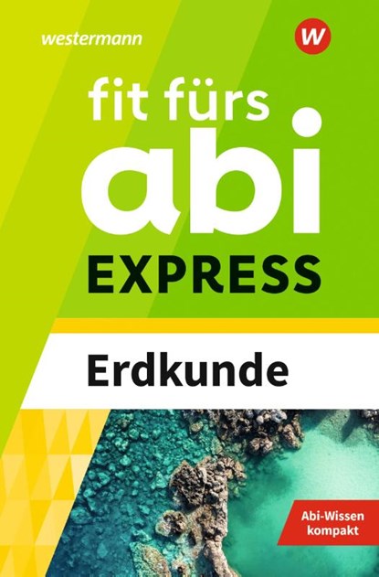 Fit fürs Abi EXPRESS. Erdkunde, Wiebke Ciesla - Paperback - 9783070030443