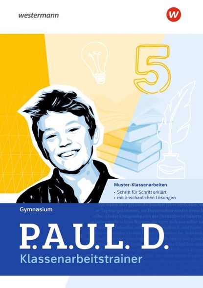 P.A.U.L. D. (Paul) 5. Klassenarbeitstrainer. Für Gymnasien und Gesamtschulen, Lukas Gehlen ; Daniela Janke ; Jelko Peters ; Melanie Priesnitz - Paperback - 9783070030467