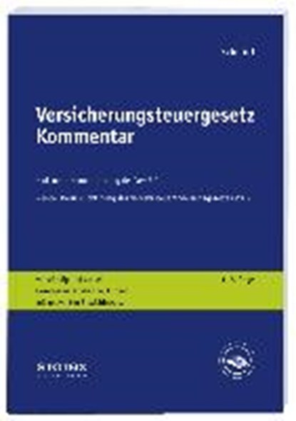 Schmidt, R: Versicherungsteuergesetz Kommentar, SCHMIDT,  Rolf - Paperback - 9783083181507