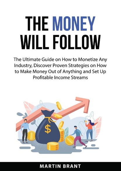 The Money Will Follow, Martin Brant - Paperback - 9783094333834