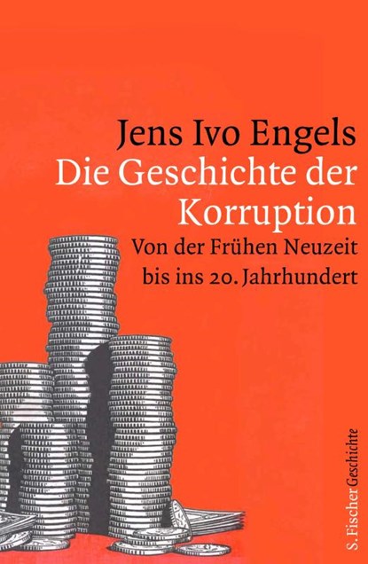 Die Geschichte der Korruption, Jens Ivo Engels - Gebonden - 9783100022257
