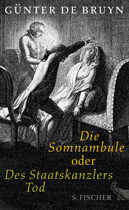 Die Somnambule oder Des Staatskanzlers Tod, Günter Bruyn - Gebonden - 9783100024213