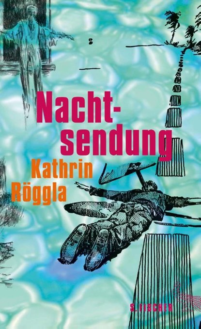 Nachtsendung, Kathrin Röggla - Gebonden - 9783100024879