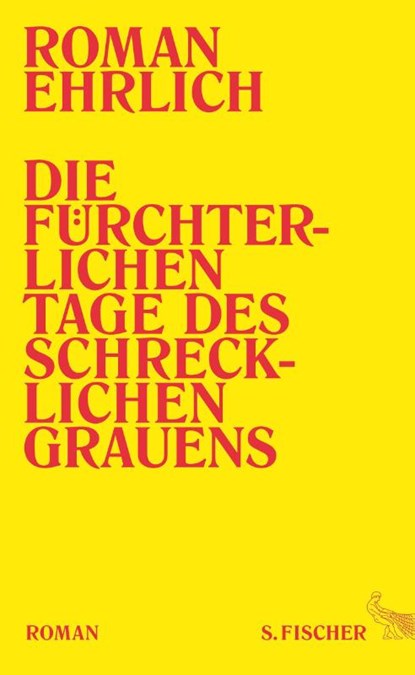Die fürchterlichen Tage des schrecklichen Grauens, Roman Ehrlich - Gebonden - 9783100025319