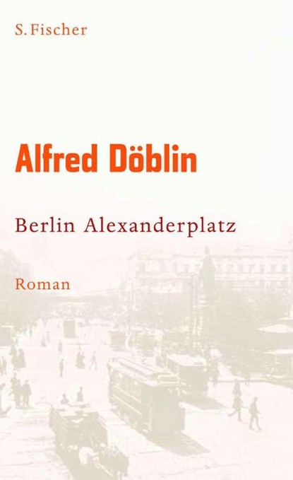 Berlin Alexanderplatz, Alfred Döblin - Gebonden - 9783100155528