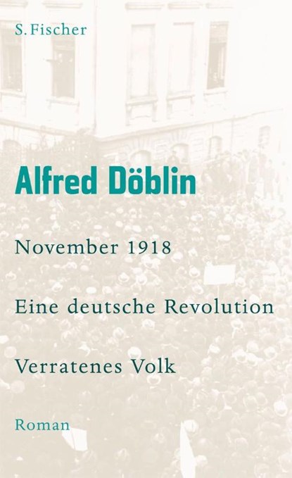 November 1918 - Eine deutsche Revolution, Alfred Döblin - Gebonden - 9783100155559