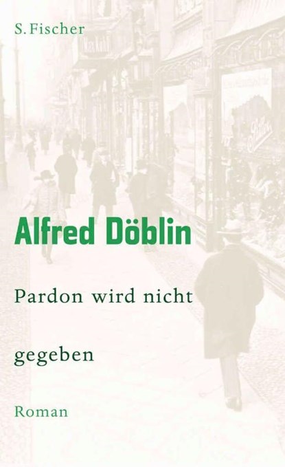 Pardon wird nicht gegeben, Alfred Döblin - Gebonden - 9783100155580