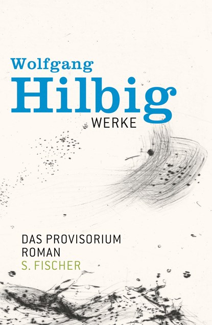 Werke, Band 6: Das Provisorium, Wolfgang Hilbig - Gebonden - 9783100338464